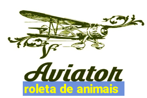 roleta de animais